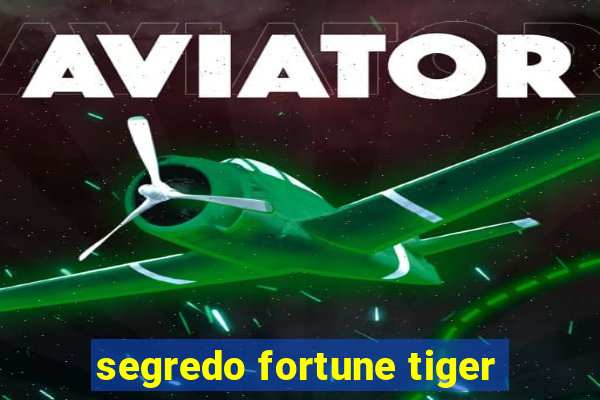 segredo fortune tiger